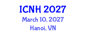 International Conference on Nursing and Healthcare (ICNH) March 10, 2027 - Hanoi, Vietnam International Conference on Nursing and Healthcare (ICNH) March 10, 2027 - Hanoi, Vietnam