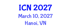International Conference on Nursing (ICN) March 10, 2027 - Hanoi, Vietnam International Conference on Nursing (ICN) March 10, 2027 - Hanoi, Vietnam