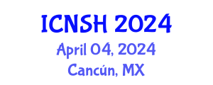 International Conference on Nursing Science and Healthcare (ICNSH) April 04, 2024 - Cancún, Mexico