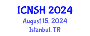 International Conference on Nursing Science and Healthcare (ICNSH) August 15, 2024 - Istanbul, Turkey