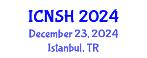 International Conference on Nursing Science and Healthcare (ICNSH) December 23, 2024 - Istanbul, Turkey