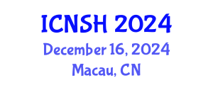 International Conference on Nursing Science and Healthcare (ICNSH) December 16, 2024 - Macau, China