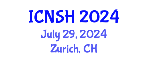 International Conference on Nursing Science and Healthcare (ICNSH) July 29, 2024 - Zurich, Switzerland