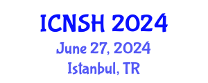 International Conference on Nursing Science and Healthcare (ICNSH) June 27, 2024 - Istanbul, Turkey