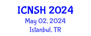 International Conference on Nursing Science and Healthcare (ICNSH) May 02, 2024 - Istanbul, Turkey