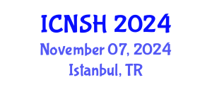International Conference on Nursing Science and Healthcare (ICNSH) November 07, 2024 - Istanbul, Turkey