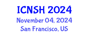 International Conference on Nursing Science and Healthcare (ICNSH) November 04, 2024 - San Francisco, United States