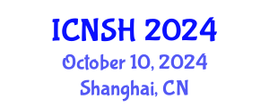 International Conference on Nursing Science and Healthcare (ICNSH) October 10, 2024 - Shanghai, China
