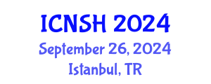 International Conference on Nursing Science and Healthcare (ICNSH) September 26, 2024 - Istanbul, Turkey