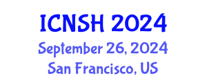 International Conference on Nursing Science and Healthcare (ICNSH) September 26, 2024 - San Francisco, United States