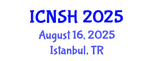 International Conference on Nursing Science and Healthcare (ICNSH) August 16, 2025 - Istanbul, Turkey