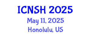 International Conference on Nursing Science and Healthcare (ICNSH) May 11, 2025 - Honolulu, United States