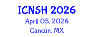 International Conference on Nursing Science and Healthcare (ICNSH) April 05, 2026 - Cancún, Mexico