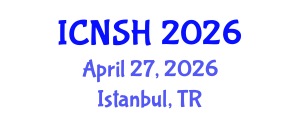 International Conference on Nursing Science and Healthcare (ICNSH) April 27, 2026 - Istanbul, Turkey International Conference on Nursing Science and Healthcare (ICNSH) April 27, 2026 - Istanbul, Turkey
