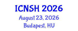 International Conference on Nursing Science and Healthcare (ICNSH) August 23, 2026 - Budapest, Hungary