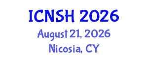 International Conference on Nursing Science and Healthcare (ICNSH) August 21, 2026 - Nicosia, Cyprus International Conference on Nursing Science and Healthcare (ICNSH) August 21, 2026 - Nicosia, Cyprus