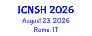 International Conference on Nursing Science and Healthcare (ICNSH) August 23, 2026 - Rome, Italy International Conference on Nursing Science and Healthcare (ICNSH) August 23, 2026 - Rome, Italy