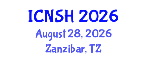 International Conference on Nursing Science and Healthcare (ICNSH) August 28, 2026 - Zanzibar, Tanzania International Conference on Nursing Science and Healthcare (ICNSH) August 28, 2026 - Zanzibar, Tanzania