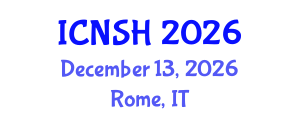 International Conference on Nursing Science and Healthcare (ICNSH) December 13, 2026 - Rome, Italy International Conference on Nursing Science and Healthcare (ICNSH) December 13, 2026 - Rome, Italy
