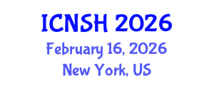 International Conference on Nursing Science and Healthcare (ICNSH) February 16, 2026 - New York, United States International Conference on Nursing Science and Healthcare (ICNSH) February 16, 2026 - New York, United States