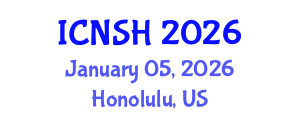 International Conference on Nursing Science and Healthcare (ICNSH) January 05, 2026 - Honolulu, United States