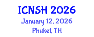 International Conference on Nursing Science and Healthcare (ICNSH) January 12, 2026 - Phuket, Thailand International Conference on Nursing Science and Healthcare (ICNSH) January 12, 2026 - Phuket, Thailand