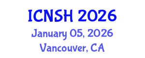 International Conference on Nursing Science and Healthcare (ICNSH) January 05, 2026 - Vancouver, Canada International Conference on Nursing Science and Healthcare (ICNSH) January 05, 2026 - Vancouver, Canada