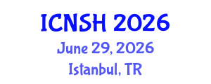 International Conference on Nursing Science and Healthcare (ICNSH) June 29, 2026 - Istanbul, Turkey International Conference on Nursing Science and Healthcare (ICNSH) June 29, 2026 - Istanbul, Turkey