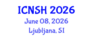 International Conference on Nursing Science and Healthcare (ICNSH) June 08, 2026 - Ljubljana, Slovenia International Conference on Nursing Science and Healthcare (ICNSH) June 08, 2026 - Ljubljana, Slovenia