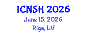 International Conference on Nursing Science and Healthcare (ICNSH) June 15, 2026 - Riga, Latvia International Conference on Nursing Science and Healthcare (ICNSH) June 15, 2026 - Riga, Latvia