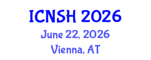 International Conference on Nursing Science and Healthcare (ICNSH) June 22, 2026 - Vienna, Austria International Conference on Nursing Science and Healthcare (ICNSH) June 22, 2026 - Vienna, Austria