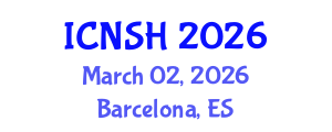International Conference on Nursing Science and Healthcare (ICNSH) March 02, 2026 - Barcelona, Spain International Conference on Nursing Science and Healthcare (ICNSH) March 02, 2026 - Barcelona, Spain