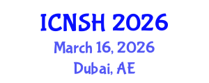 International Conference on Nursing Science and Healthcare (ICNSH) March 16, 2026 - Dubai, United Arab Emirates International Conference on Nursing Science and Healthcare (ICNSH) March 16, 2026 - Dubai, United Arab Emirates