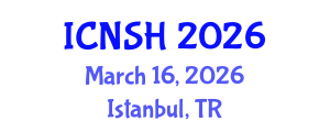 International Conference on Nursing Science and Healthcare (ICNSH) March 16, 2026 - Istanbul, Turkey International Conference on Nursing Science and Healthcare (ICNSH) March 16, 2026 - Istanbul, Turkey