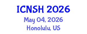 International Conference on Nursing Science and Healthcare (ICNSH) May 04, 2026 - Honolulu, United States