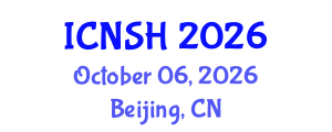 International Conference on Nursing Science and Healthcare (ICNSH) October 06, 2026 - Beijing, China International Conference on Nursing Science and Healthcare (ICNSH) October 06, 2026 - Beijing, China