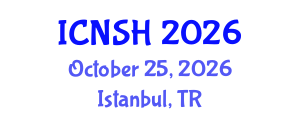 International Conference on Nursing Science and Healthcare (ICNSH) October 25, 2026 - Istanbul, Turkey International Conference on Nursing Science and Healthcare (ICNSH) October 25, 2026 - Istanbul, Turkey