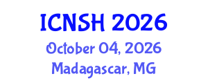 International Conference on Nursing Science and Healthcare (ICNSH) October 04, 2026 - Madagascar, Madagascar International Conference on Nursing Science and Healthcare (ICNSH) October 04, 2026 - Madagascar, Madagascar