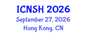 International Conference on Nursing Science and Healthcare (ICNSH) September 27, 2026 - Hong Kong, China International Conference on Nursing Science and Healthcare (ICNSH) September 27, 2026 - Hong Kong, China
