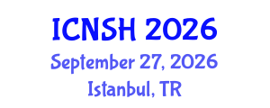 International Conference on Nursing Science and Healthcare (ICNSH) September 27, 2026 - Istanbul, Turkey International Conference on Nursing Science and Healthcare (ICNSH) September 27, 2026 - Istanbul, Turkey