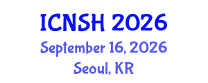 International Conference on Nursing Science and Healthcare (ICNSH) September 16, 2026 - Seoul, Republic of Korea International Conference on Nursing Science and Healthcare (ICNSH) September 16, 2026 - Seoul, Republic of Korea