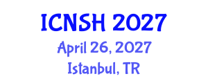 International Conference on Nursing Science and Healthcare (ICNSH) April 26, 2027 - Istanbul, Turkey International Conference on Nursing Science and Healthcare (ICNSH) April 26, 2027 - Istanbul, Turkey