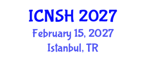 International Conference on Nursing Science and Healthcare (ICNSH) February 15, 2027 - Istanbul, Turkey International Conference on Nursing Science and Healthcare (ICNSH) February 15, 2027 - Istanbul, Turkey