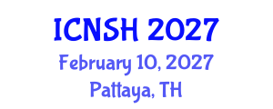 International Conference on Nursing Science and Healthcare (ICNSH) February 10, 2027 - Pattaya, Thailand International Conference on Nursing Science and Healthcare (ICNSH) February 10, 2027 - Pattaya, Thailand