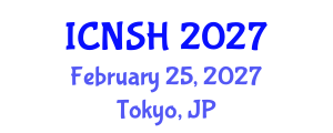 International Conference on Nursing Science and Healthcare (ICNSH) February 25, 2027 - Tokyo, Japan International Conference on Nursing Science and Healthcare (ICNSH) February 25, 2027 - Tokyo, Japan