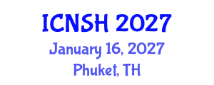 International Conference on Nursing Science and Healthcare (ICNSH) January 16, 2027 - Phuket, Thailand International Conference on Nursing Science and Healthcare (ICNSH) January 16, 2027 - Phuket, Thailand