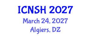 International Conference on Nursing Science and Healthcare (ICNSH) March 24, 2027 - Algiers, Algeria International Conference on Nursing Science and Healthcare (ICNSH) March 24, 2027 - Algiers, Algeria