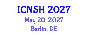 International Conference on Nursing Science and Healthcare (ICNSH) May 20, 2027 - Berlin, Germany International Conference on Nursing Science and Healthcare (ICNSH) May 20, 2027 - Berlin, Germany