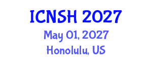 International Conference on Nursing Science and Healthcare (ICNSH) May 01, 2027 - Honolulu, United States International Conference on Nursing Science and Healthcare (ICNSH) May 01, 2027 - Honolulu, United States