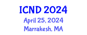 International Conference on Nutrition and Dietetics (ICND) April 25, 2024 - Marrakesh, Morocco